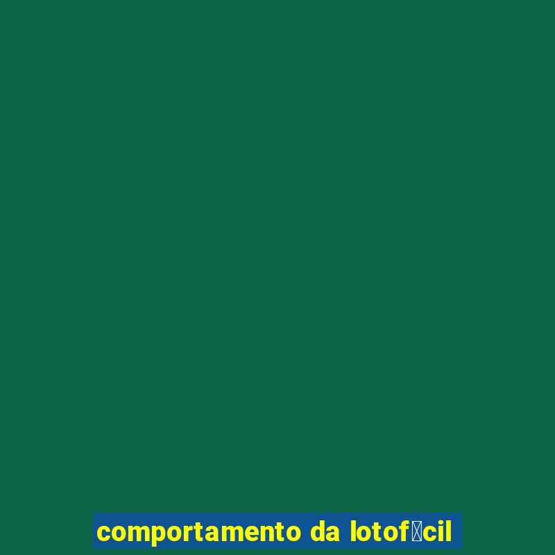 comportamento da lotof谩cil