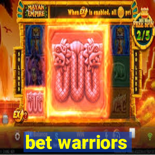 bet warriors