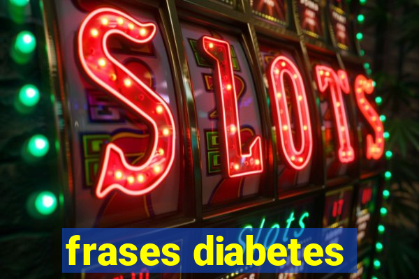 frases diabetes