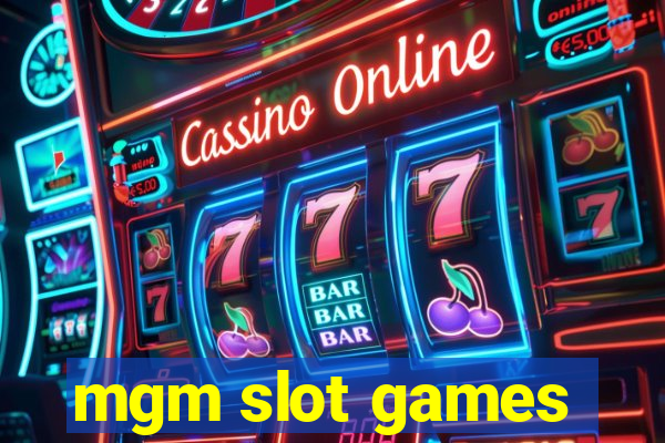 mgm slot games