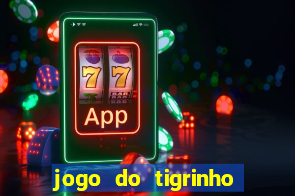 jogo do tigrinho depósito mínimo r$ 1