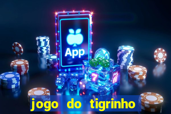 jogo do tigrinho depósito mínimo r$ 1