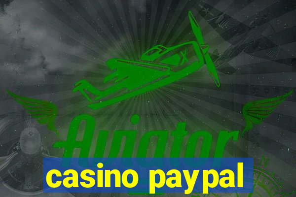 casino paypal