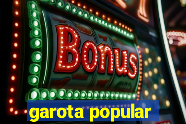 garota popular