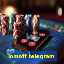 lomotf telegram