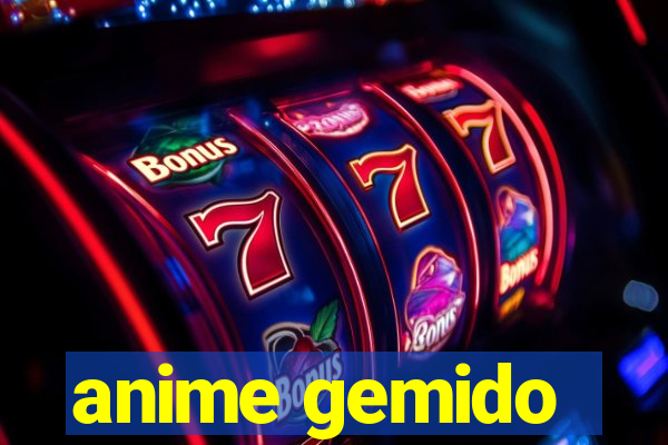 anime gemido