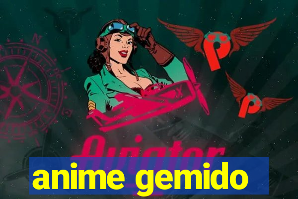 anime gemido