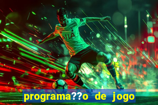 programa??o de jogo de futebol