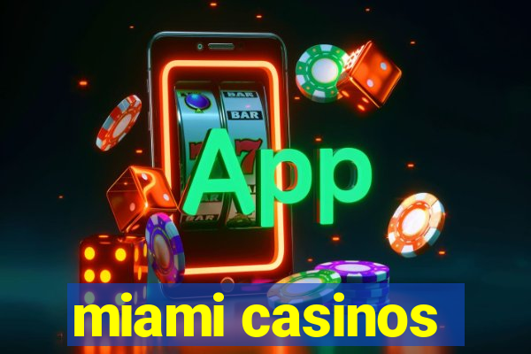 miami casinos