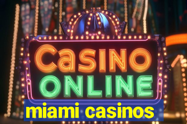 miami casinos