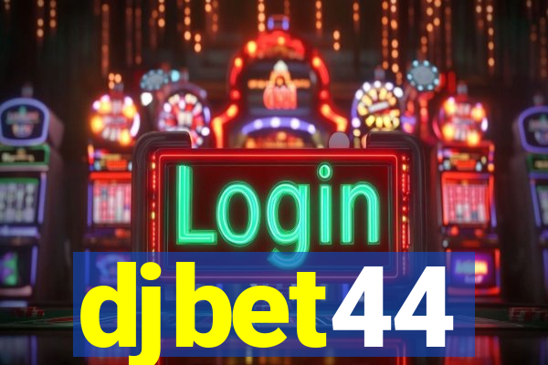 djbet44