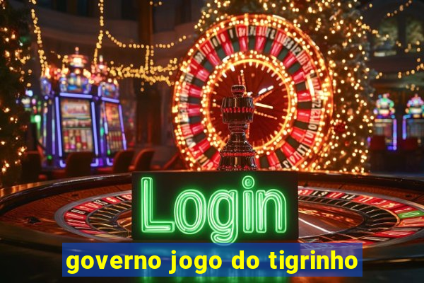 governo jogo do tigrinho