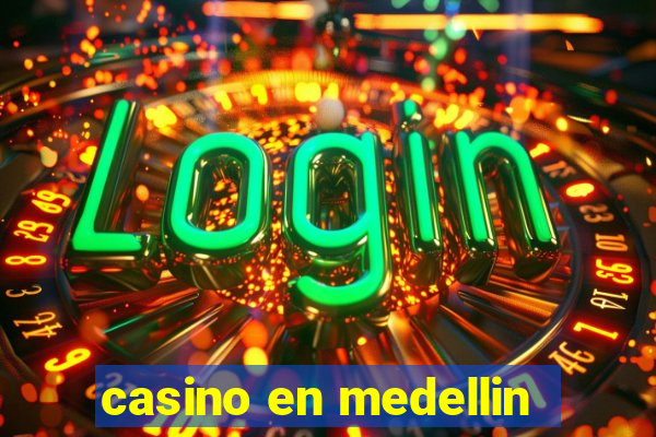 casino en medellin