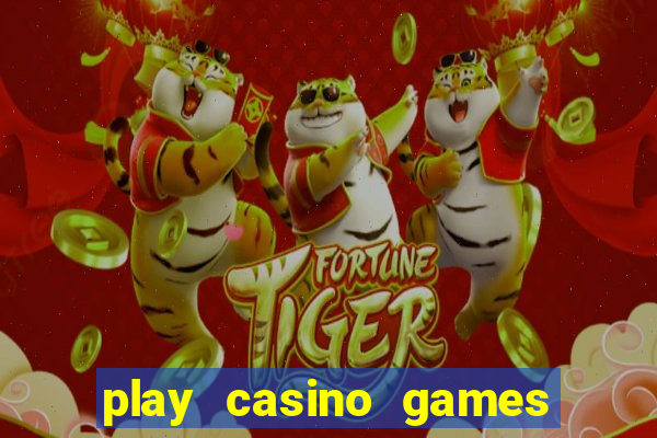 play casino games for real cash