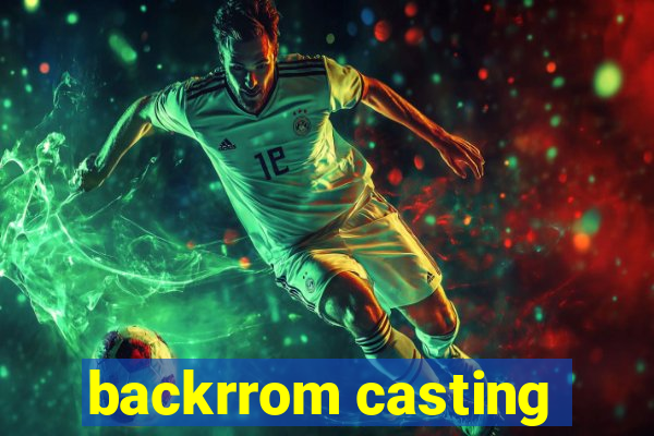 backrrom casting