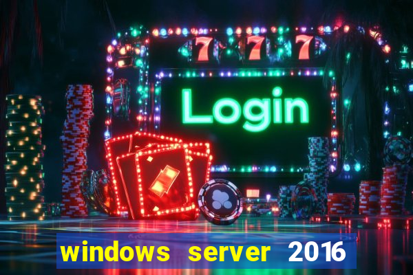 windows server 2016 download iso pt br