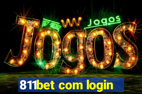 811bet com login