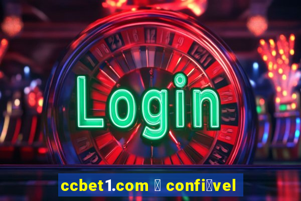 ccbet1.com 茅 confi谩vel