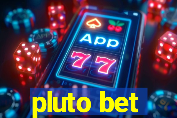 pluto bet