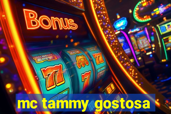 mc tammy gostosa