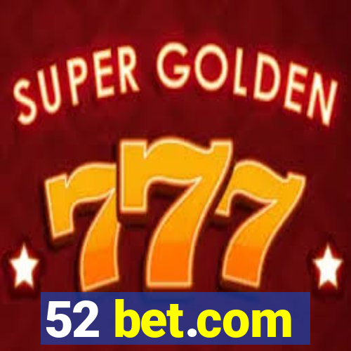 52 bet.com