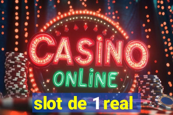 slot de 1 real