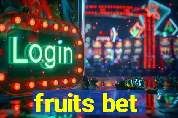 fruits bet