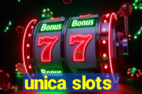 unica slots