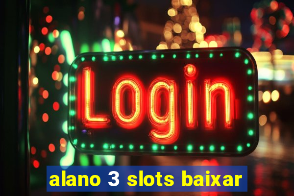 alano 3 slots baixar