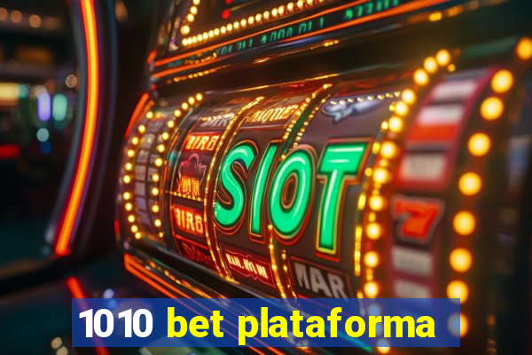 1010 bet plataforma