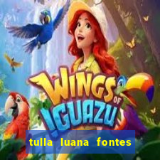 tulla luana fontes dos santos