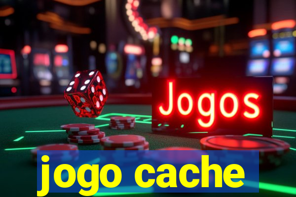 jogo cache