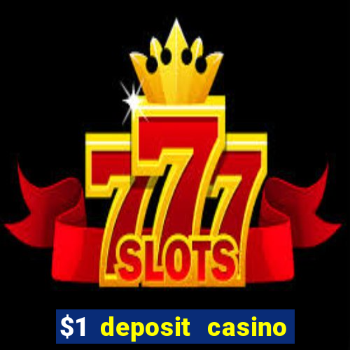 $1 deposit casino 2021 nz