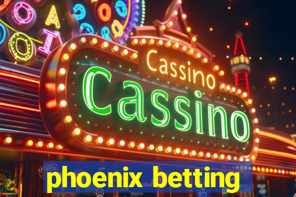 phoenix betting