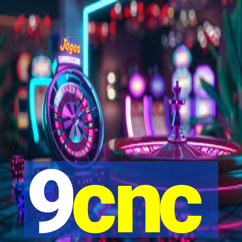 9cnc