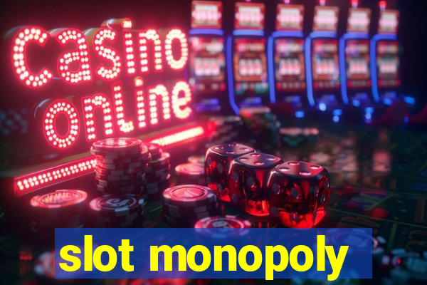 slot monopoly