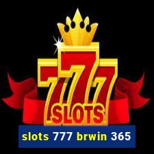 slots 777 brwin 365