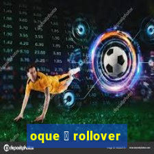 oque 茅 rollover