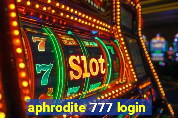 aphrodite 777 login