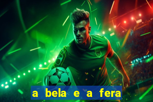 a bela e a fera 2014 filme completo dublado