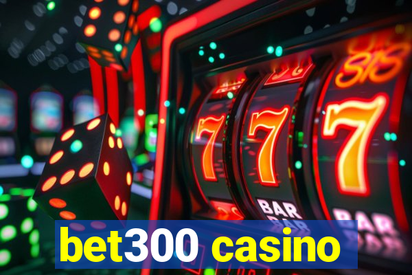 bet300 casino