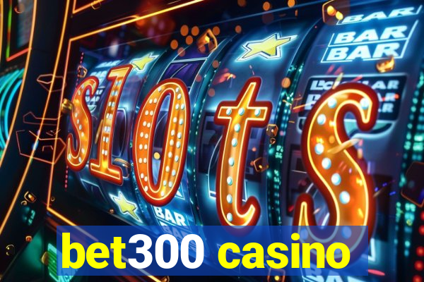 bet300 casino