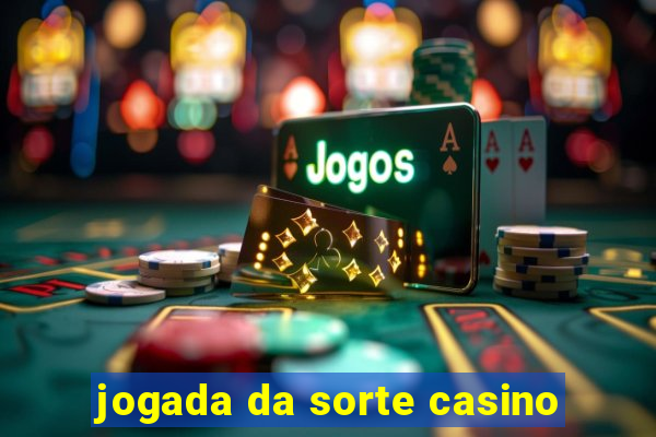 jogada da sorte casino