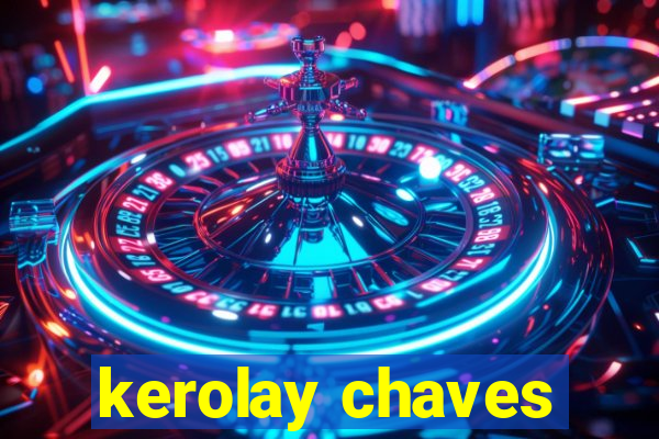 kerolay chaves