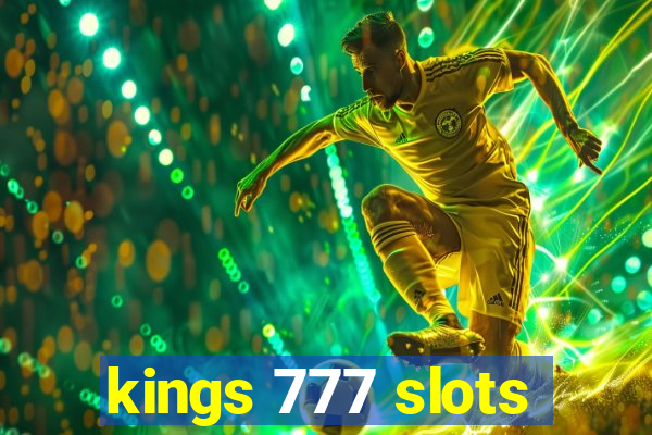 kings 777 slots