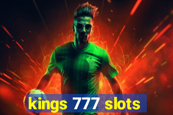 kings 777 slots