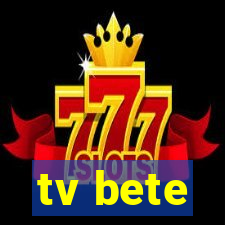 tv bete