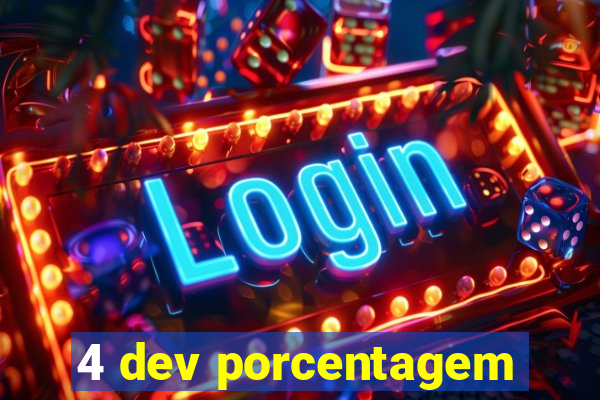 4 dev porcentagem