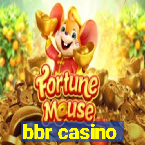 bbr casino