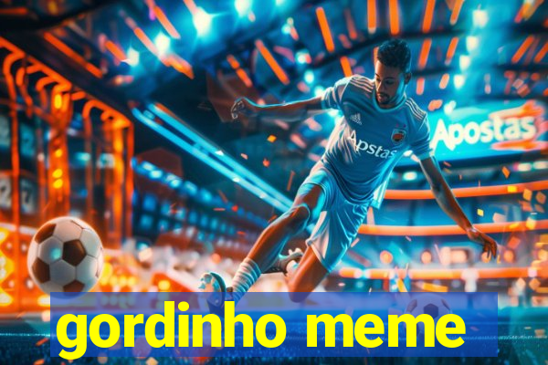 gordinho meme